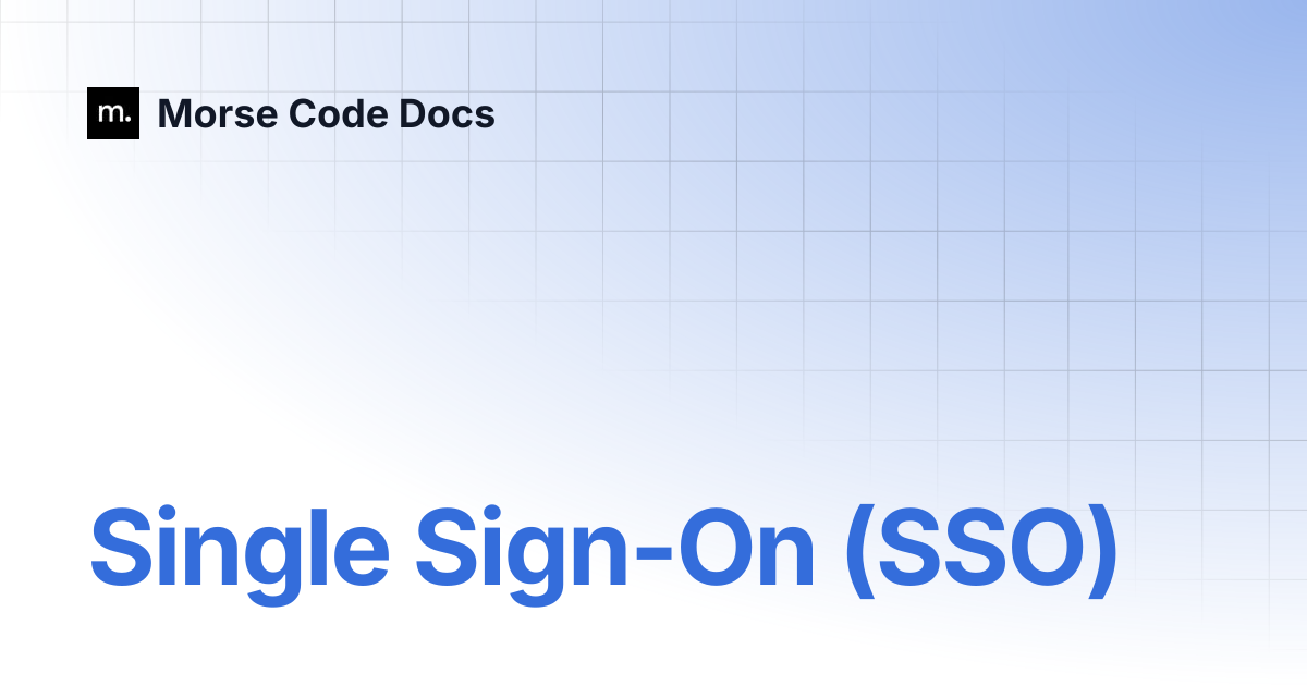 Single Sign-On (SSO) | Morse Code Docs